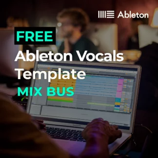 Ableton Vocals and Mix Bus Template